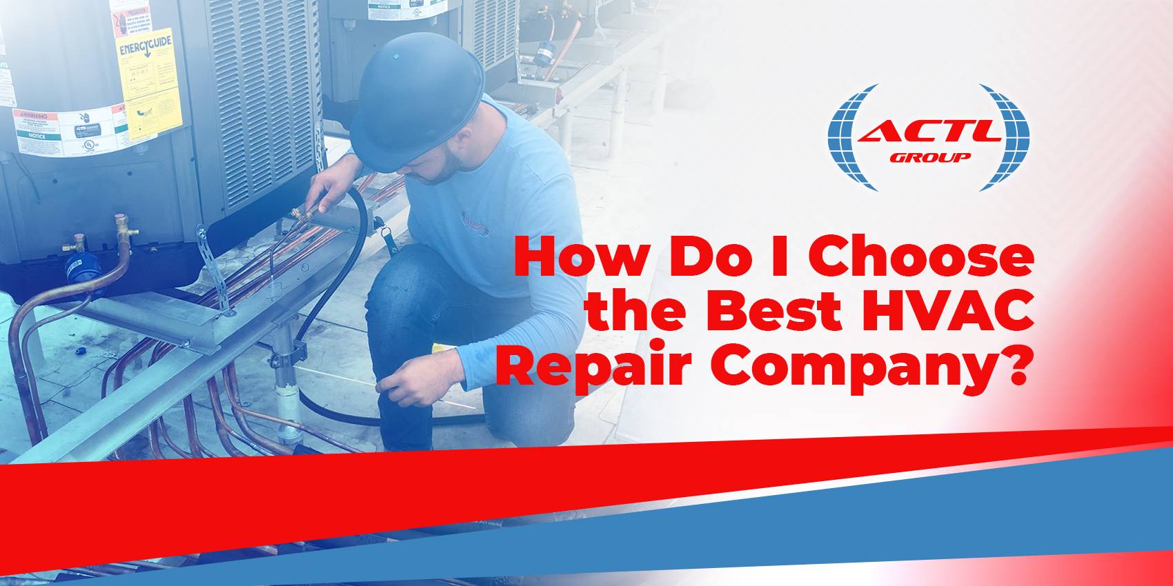 How Do I Choose the Best HVAC Repair Company?