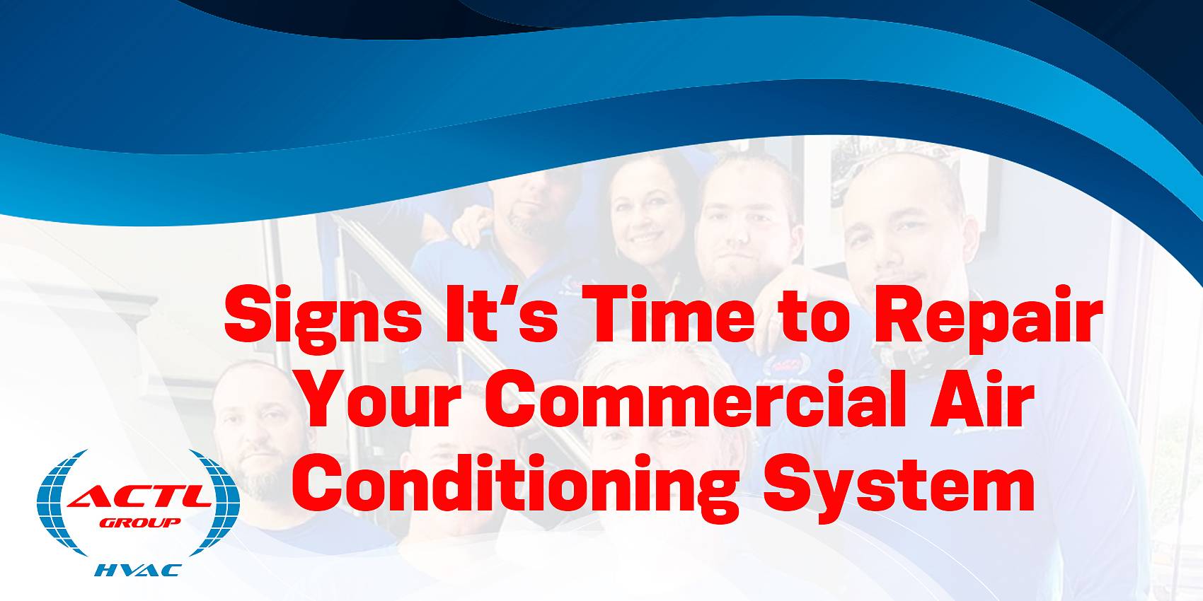 actl group Signs It’s Time to Repair Your Commercial Air Conditioning System